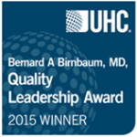 To honor the legacy of former UHC Board member Dr. Bernard Birnbaum, who passed away on September 14, UHC has renamed the Quality Leadership Award the Bernard A. Birnbaum, MD Quality Leadership Award.