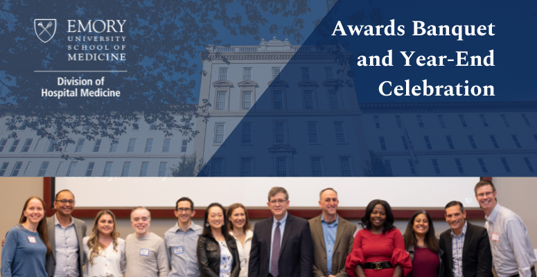 Photo of Emory Department of Hospital Medicine Faculty and Staff with banner entitled, Awards Banquet and Year-end Celebration